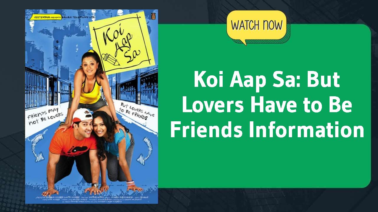 Koi Aap Sa: But Lovers Have to Be Friends