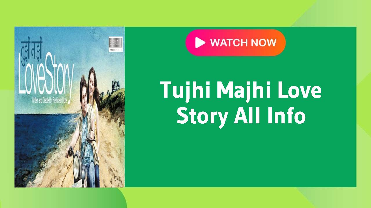 Tujhi Majhi Love Story